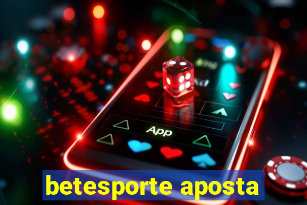 betesporte aposta